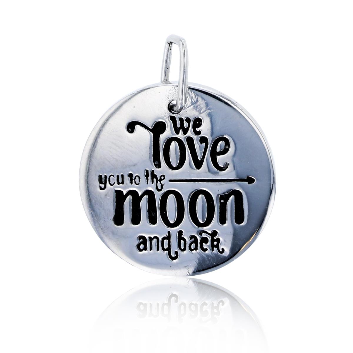 Sterling Silver Rhodium "We Love You To The Moon & Back" Round Polished Pendant